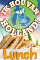 Ik Hou Van Holland Lunch Gouda